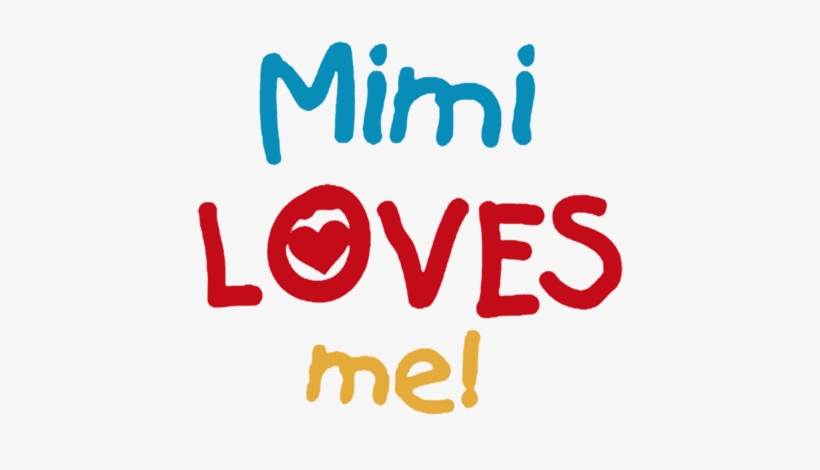 Mimi Loves Me - Nana-lieben Ich T - Shirts Und Geschenke Karte, transparent png