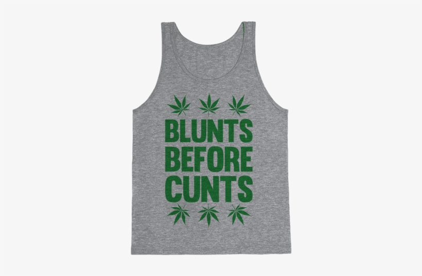 Blunts Before C***s Tank Top - I M A Mom What's Your Super Power, transparent png