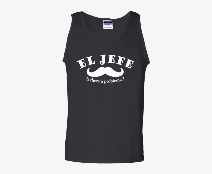 El Jefe Mustache Funny Mexican T- - El Jefe (the Boss In Spanish) Mustache Funny Mexican, transparent png