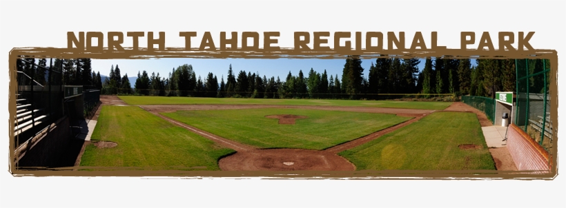 From I-80 West, Take The Hwy - North Tahoe Regional Park Baseball Field, transparent png