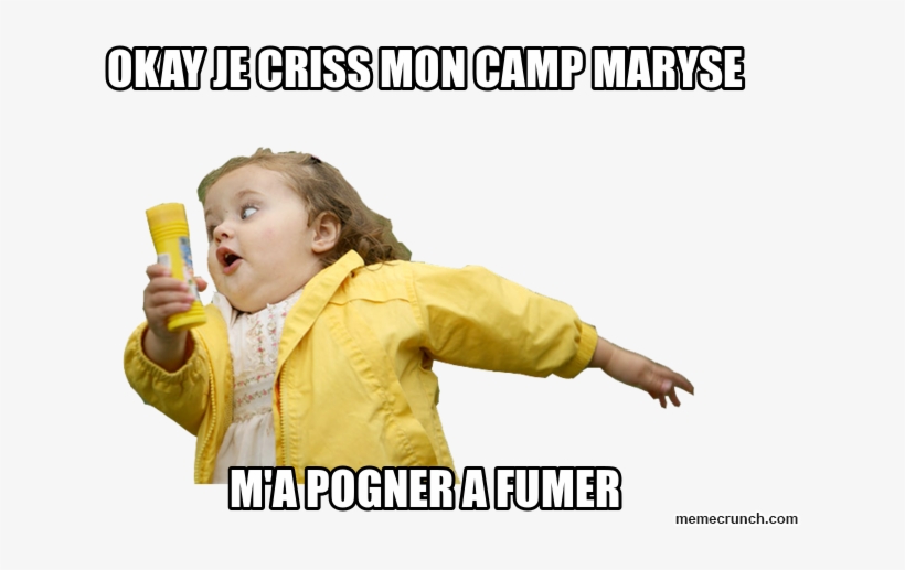 Okay Je Criss Mon Camp Maryse Jan 26 - Pozole Meme, transparent png