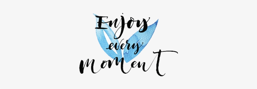 Watercolor Text Emoji Stickers Messages Sticker-10 - Quote About Enjoying The Moment, transparent png