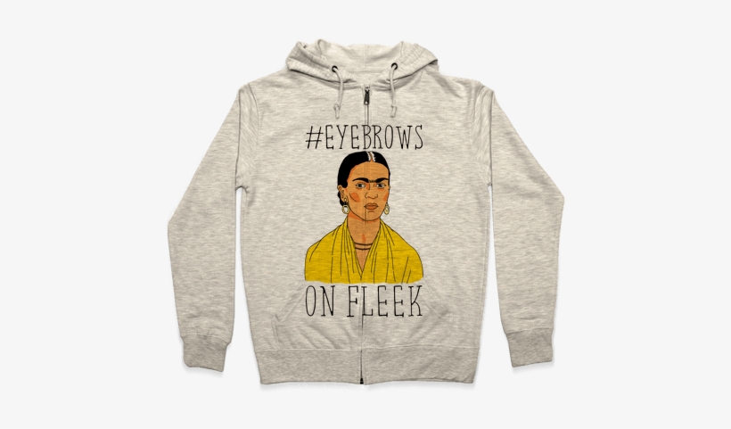 Frida On Fleek Zip Hoodie - Uh, Excuse You I Was Speaking To Your Dog Hoodie: Funny, transparent png