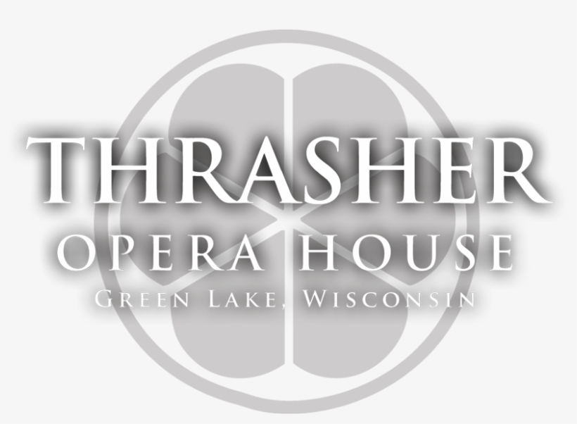 Thrasher Opera House Green Lake Wisconsin - Thrasher Opera House, transparent png