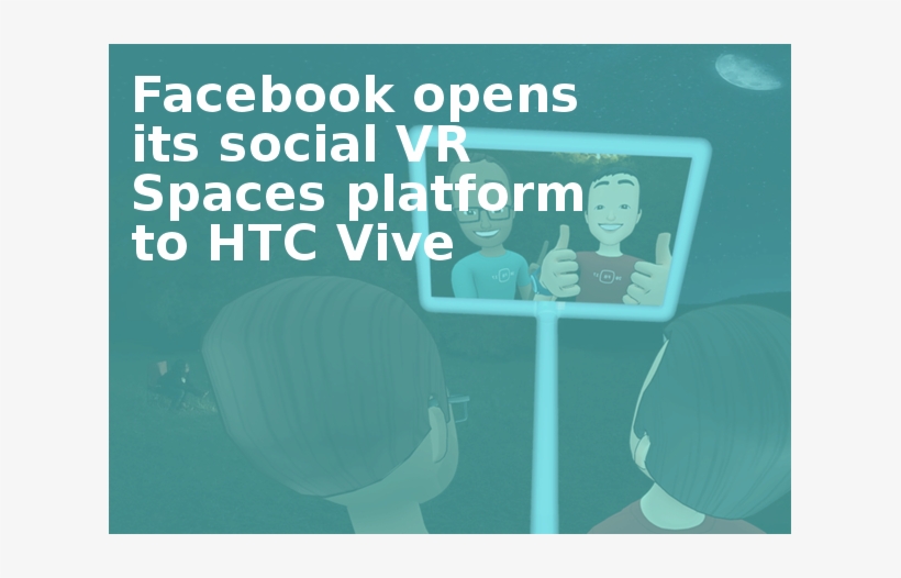 Facebook Opens Its Social Vr Spaces Platform To Htc - Poster, transparent png