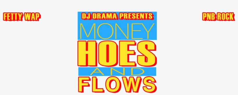 Money Hoes & Flows, transparent png