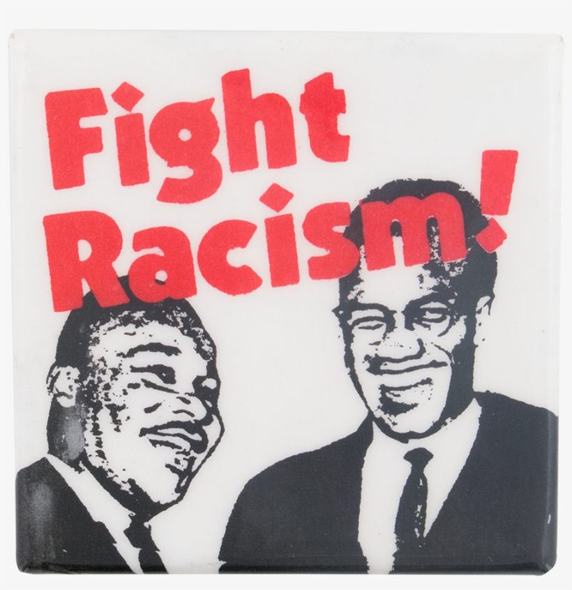 Fight Racism Martin Luther King And Malcolm X Cause - Racism And Martin Luther King, transparent png
