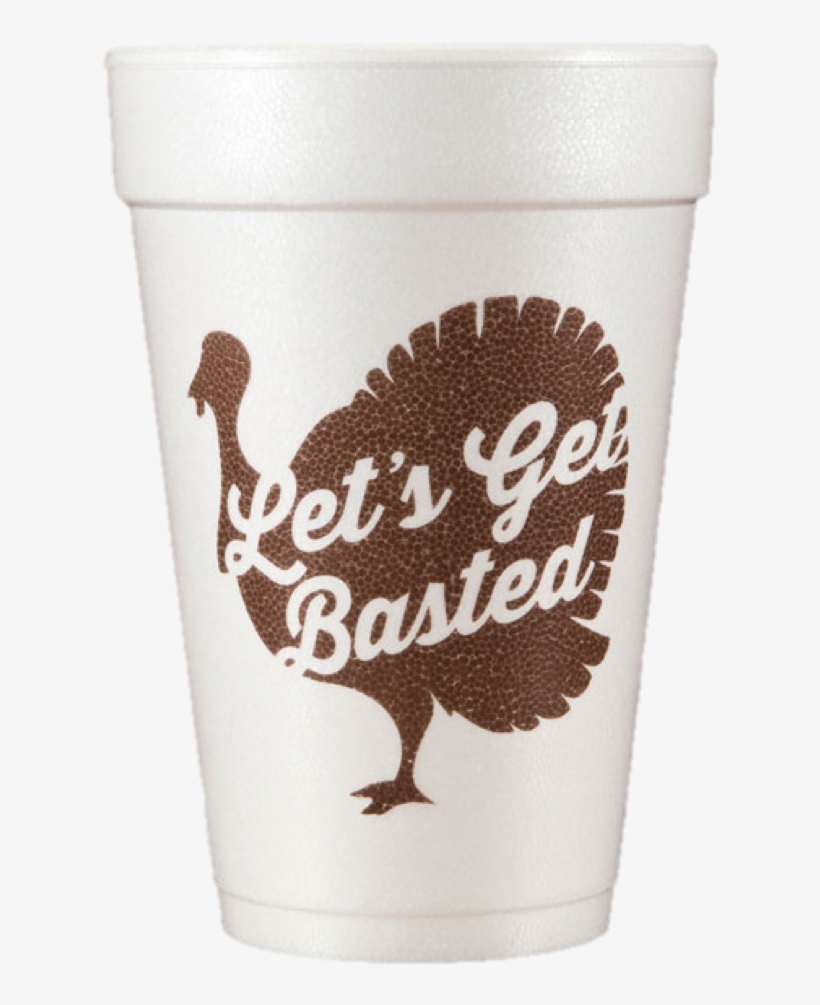 Pre-printed Styrofoam Cups Let's Get Basted - Styrofoam, transparent png