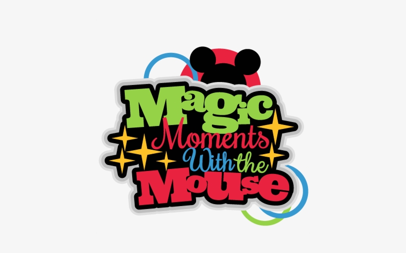Magic Moments With The Mouse Title Svg Scrapbook Cut - Disney Scrapbook Title Png, transparent png