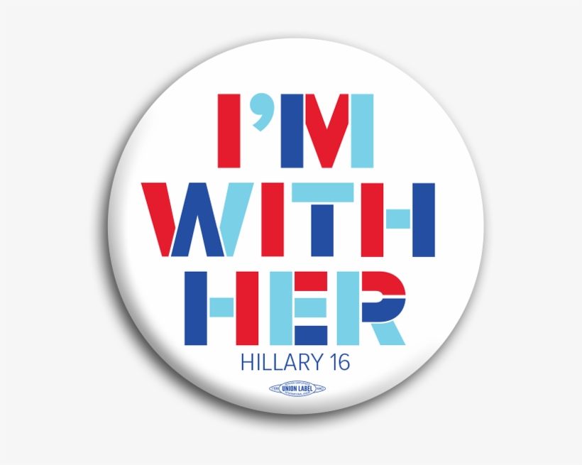 I'm With Her Hillary 2016 Button - Im With Her Button, transparent png