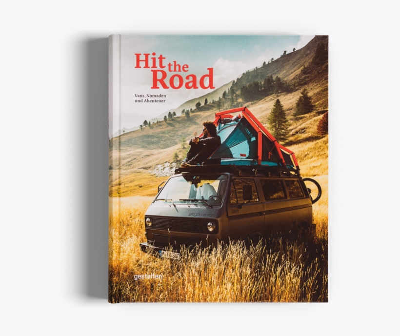 Hit The Road Gestalten Buch Vanlife Reise - Hit The Road Gestalten, transparent png
