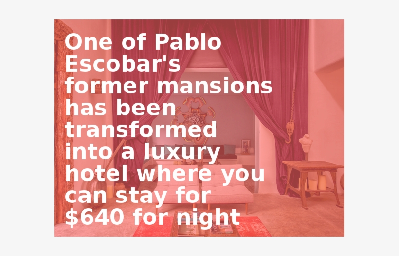 One Of Pablo Escobar's Former Mansions Has Been Transformed - Je Suis Folle Et Alors, transparent png