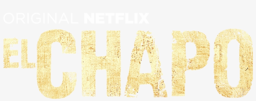 A Netflix Original - El Chapo Season 3, transparent png