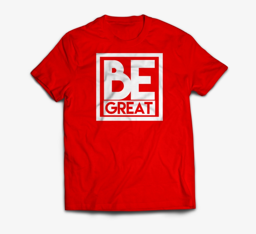 Be Great T-shirt, transparent png