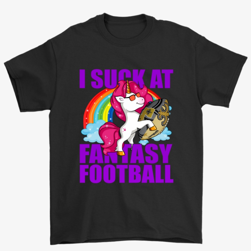Nfl New Orleans Saints Unicorn I Suck At Fantasy Football - Woman's Place Is In Resistance T Shirt, transparent png