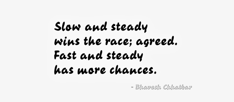 Photo - Fast And Steady Wins The Race Quote, transparent png