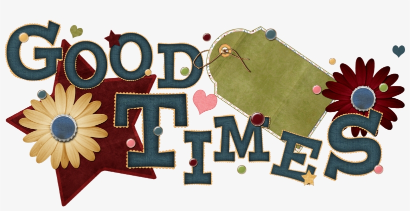 Freebie Word Art To Acquire An Individual Png Image - Good Times Word Art, transparent png
