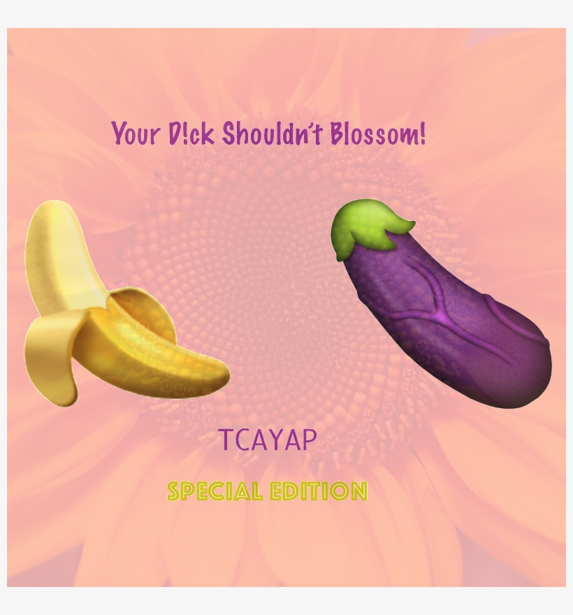 Your D Ck Shouldn't Blossom - Illustration, transparent png
