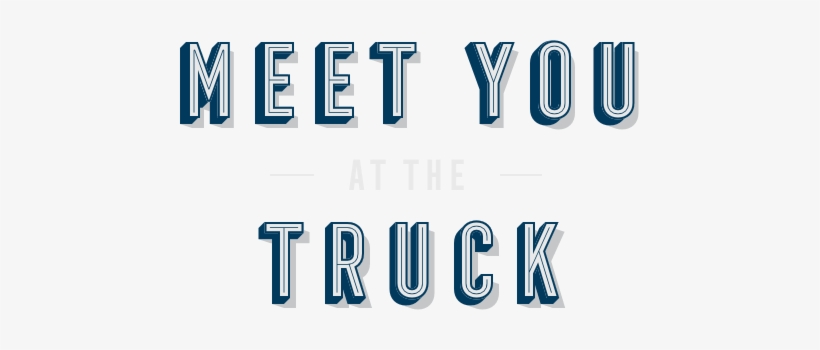 Meet You At The Truck - Treasure Truck, transparent png