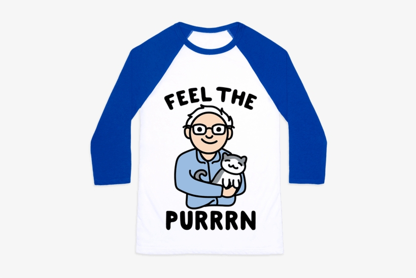 Feel The Purrrn Parody Baseball Tee - Cats And Bernie Sanders, transparent png
