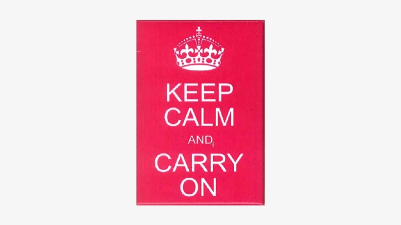 Keep Calm And Carry On - Keep Calm, transparent png