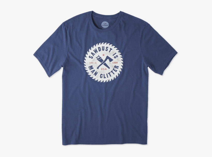 Men's Sawdust Is Man Glitter Smooth Tee - Sawdust Is Man Glitter, transparent png