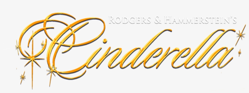Everyone's Favorite Fairytale - Rodgers And Hammerstein's Cinderella Logo Png, transparent png