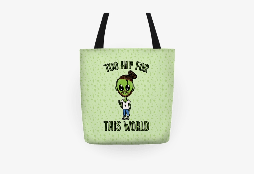 Too Hip For This World Tote - Tote Bag, transparent png