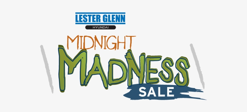 Midnight Madness Sale Logo - Lester Glenn Hyundai, transparent png
