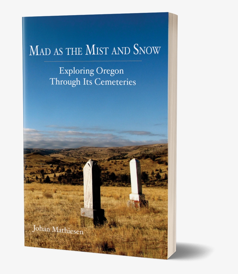 Mad As The Mist And Snow: Exploring Oregon Through, transparent png