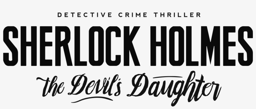The Devil's Daughter Logo - Sherlock Holmes The Devil's Daughter Logo Png, transparent png