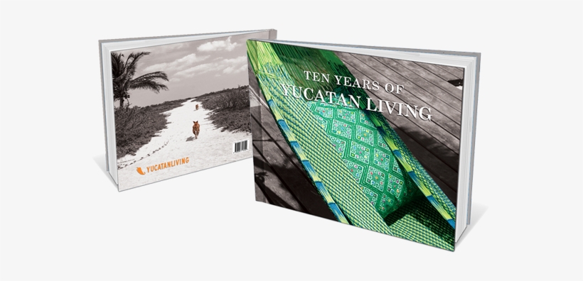 Limited Edition Collector's Book - Ten Years Of Yucatan Living, transparent png