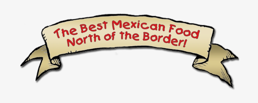 The Best Mexican Food North Of The Border - Monte Real, transparent png