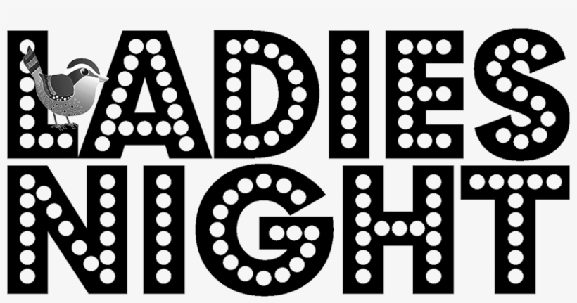 Oh Yes It's Ladies Night - Ladies Night, transparent png