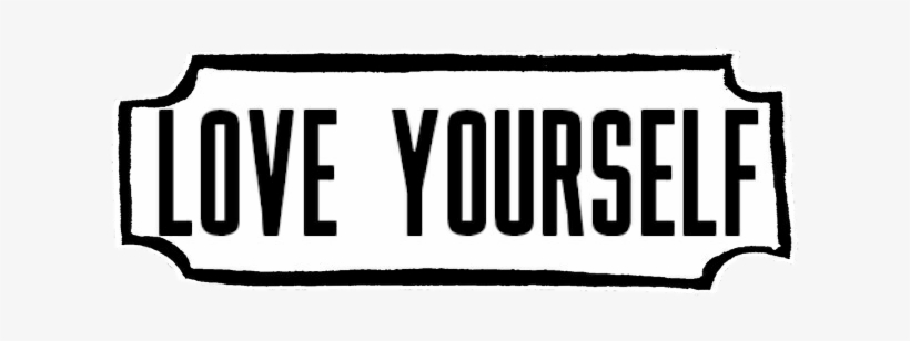 Loveyourself Loveyourlife Love Selflove Transparent - Transparents Love Yourself, transparent png