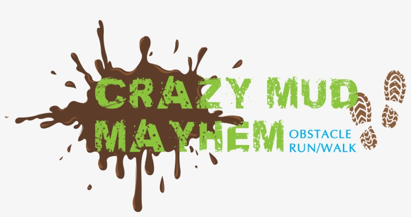Crazy Mud Mayhem - Worthy Poetry: First Mud, transparent png