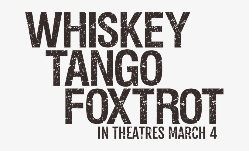 Whiskey Tango Foxtrot 0 - Whiskey Tango Foxtrot Logo, transparent png