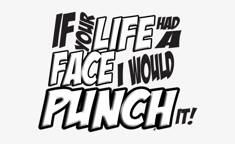 Click And Drag To Re-position The Image, If Desired - If Your Life Had A Face I Would Punch It! - Scott Pilgrim, transparent png