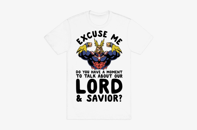 Excuse Me Do You Have A Moment To Talk About Our Lord - All Might Excuse Me What The Fuck, transparent png