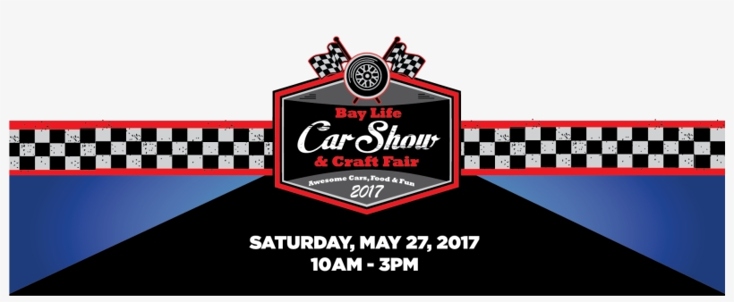 Bay Life Car Show & Craft Fair - Car Show Banner, transparent png
