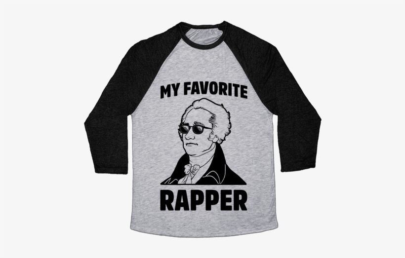 My Favorite Rapper Is Alexander Hamilton Baseball Tee - I M The Rainbow Sheep Of The Family, transparent png