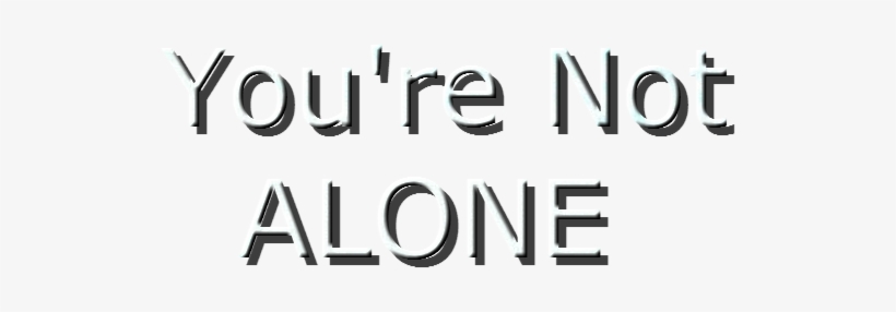 Not Alone Png - You Are Not Alone Transparent, transparent png