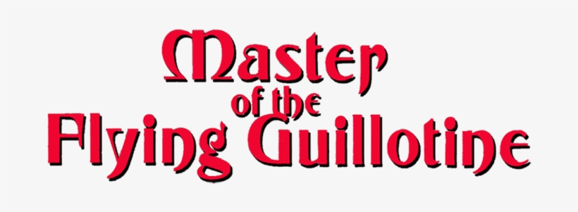 < Master Of The Flying Guillotine - Spät, transparent png