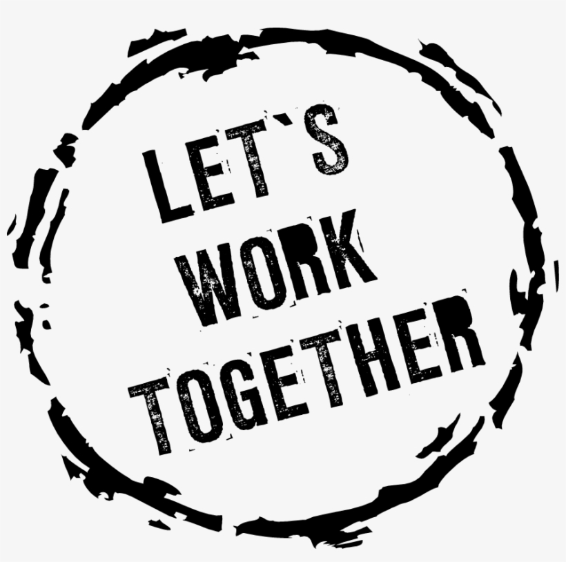 Let's Work Together - Lets Work Together, transparent png