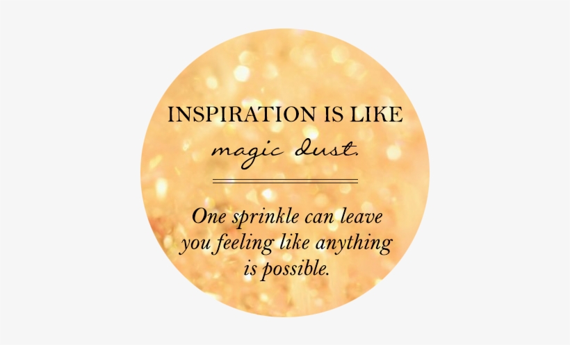 Inspiration Is Like Magic Dust - 3d, transparent png