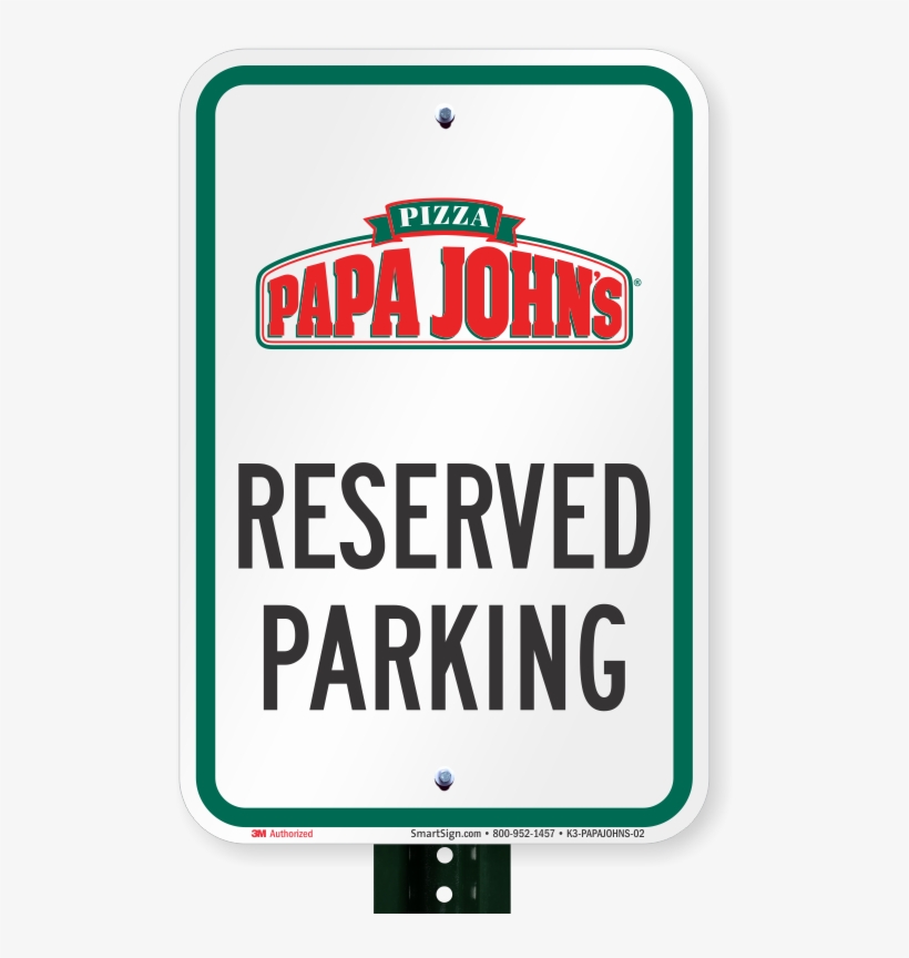 Reserved Parking Sign, Papa Johns Pizza - Ceo Parking Sign, transparent png