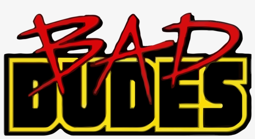 Bad Dudes Logo - Bad Dudes Vs. Dragonninja, transparent png