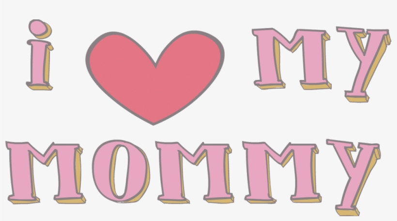 I Love You Mother Png Pic - Png I Love Mom, transparent png