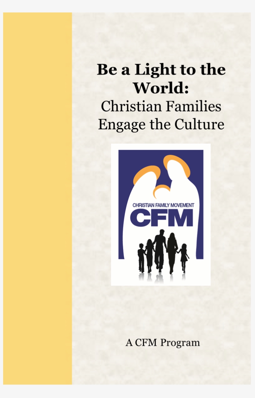 Be A Light To The World - Christian Family Movement, transparent png