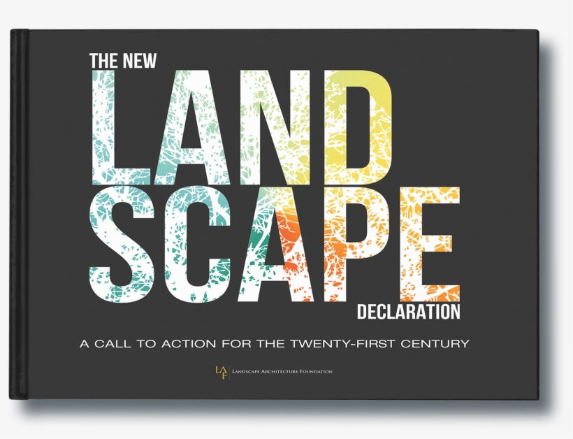 The New Landscape Declaration - New Landscape Declaration By Landscape Architecture, transparent png